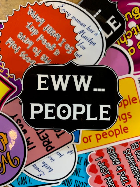 Saying Sticker - EWW PEOPLE