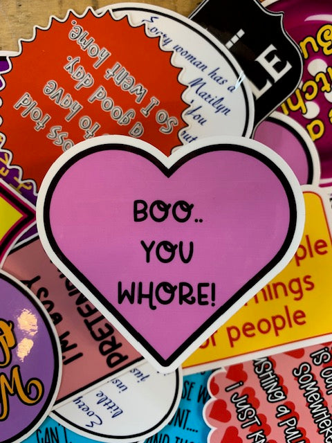 Saying Stickers - BOO YOU WHORE